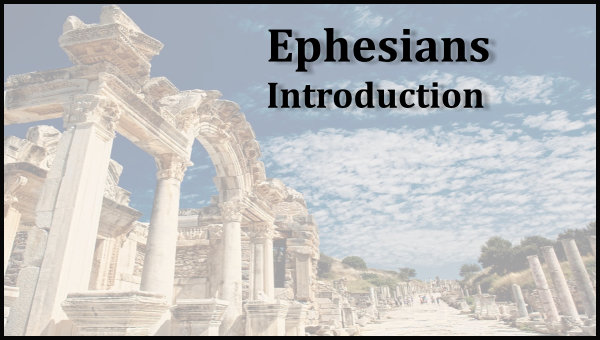 Ephesians Intro